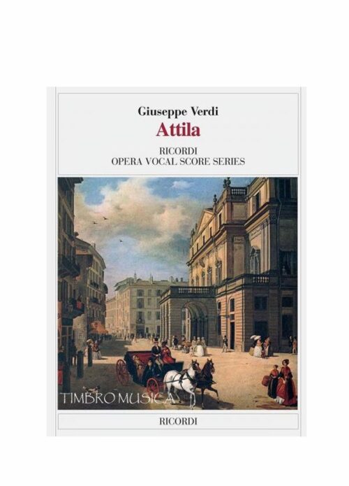 VERDI ATTILA OPERA RICORDI