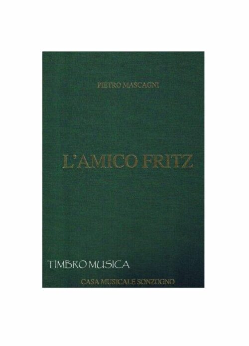 MASCAGNI L'AMICO FRITZ OPERA SONZOGNO