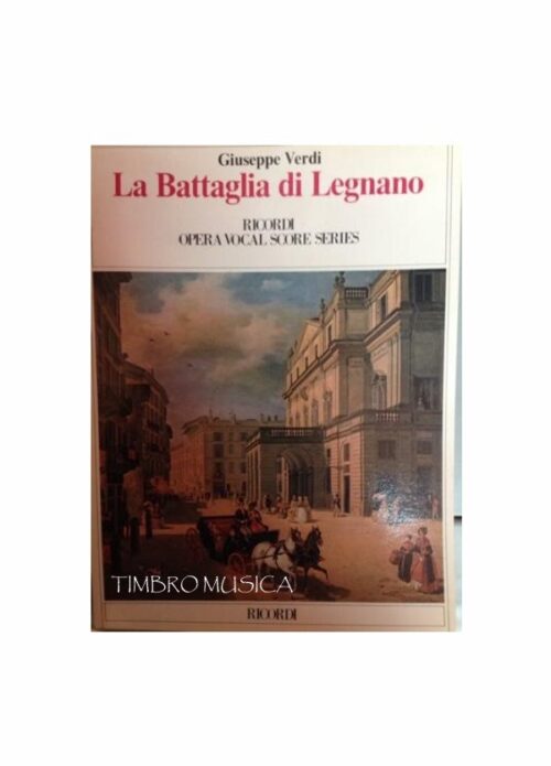 VERDI LA BATTAGLIA DI LEGNANO OPERA RICORDI