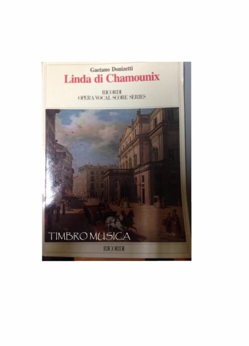 DONIZETTI LINDA DI CHAMOUNIX OPERA RICORDI
