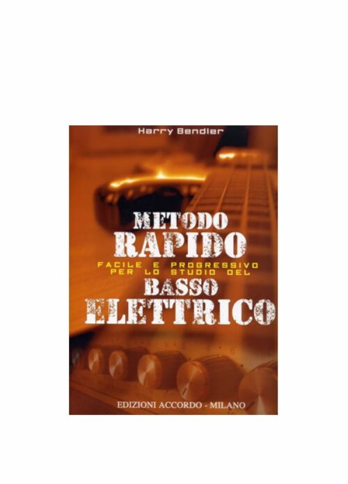 BENDLER METODO RAPIDO PER BASSO ELETTRICO EDIZIONI ACCORDO EA2620
