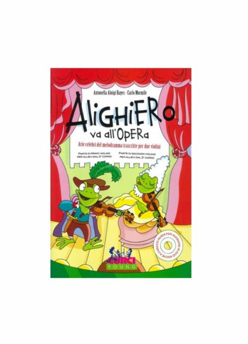 HAYES MORMILE: ALIGHIERO VA ALL'OPERA ARIE CELEBRI PER DUE VIOLINI CURCI EC11617