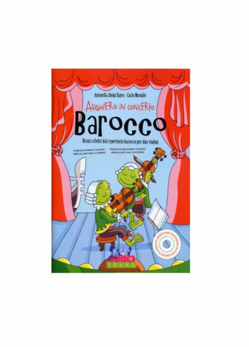 HAYES MORMILE : ALIGHIERO IN CONCERTO BAROCCO BRANI CELEBRI PER DUE VIOLINI CURCI EC11618