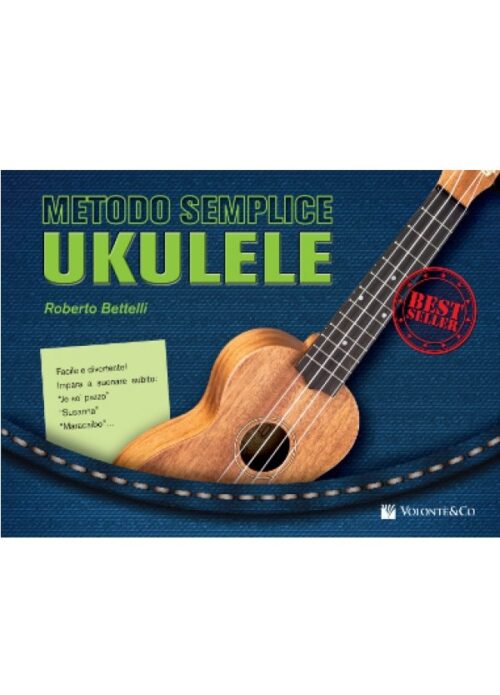 BETTELLI : METODO SEMPLICE UKULELE VOLONTE' MB551