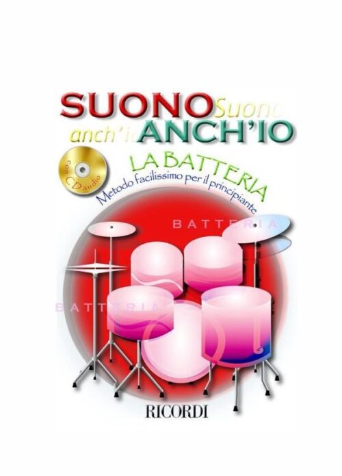 SUONO ANCH'IO LA BATTERIA METODO FACILISSIMO PER PRINCIPIANTI RICORDI MLR800
