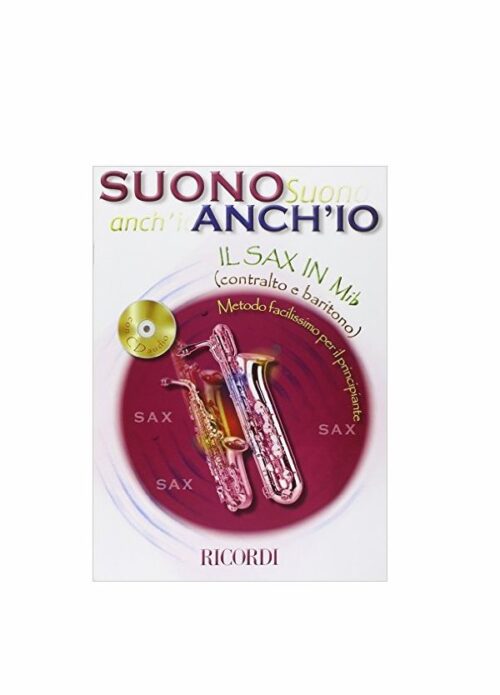 SUONO ANCH'IO IL SAX IN MIb (CONTRALTO E BARITONO) RICORDI MLR820