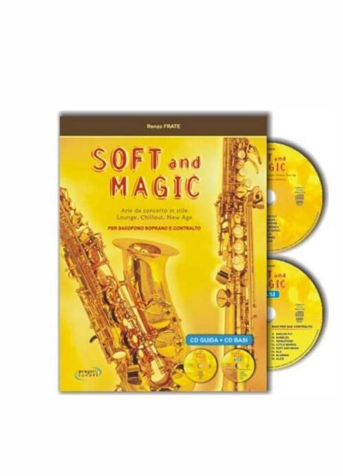 FRATE : SOFT AND MAGIC ARIE PER SASSOFONO SOPRANO E CONTRALTO