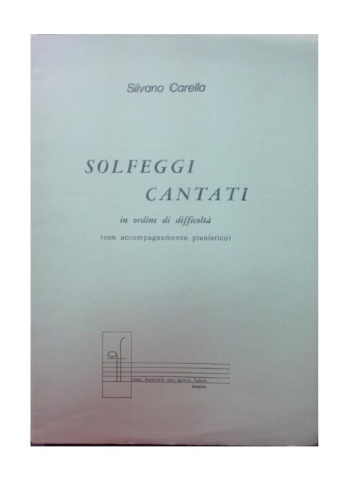 CARELLA : SOLFEGGI CANTATI IN ORDINE DI DIFFICOLTA'