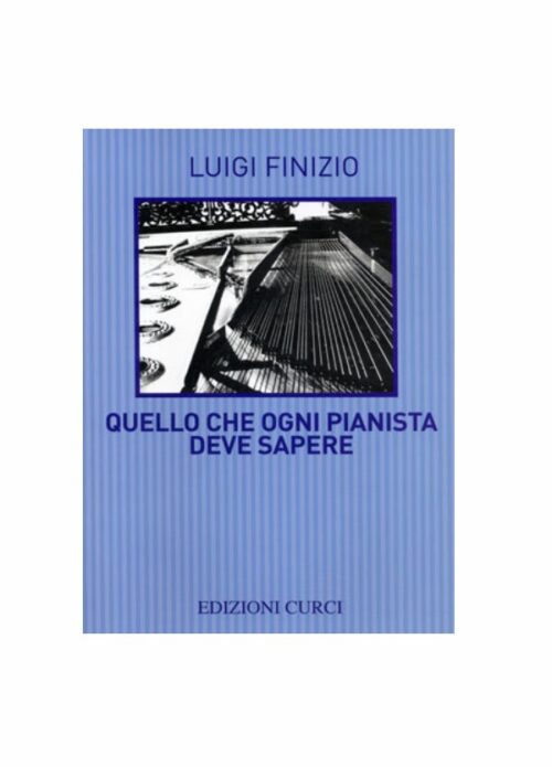 FINIZIO : QUELLO CHE OGNI PIANISTA DEVE SAPERE     CURCI EC171