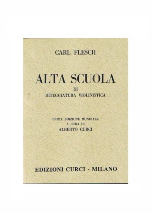 FLESCH : ALTA SCUOLA DI DITEGGIATURA VIOLINISTICA    CURCI EC6980