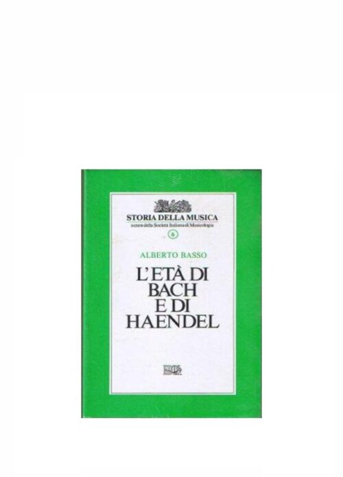 BASSO : L'ETA' DI BACH E DI HAENDEL LIBRO 6