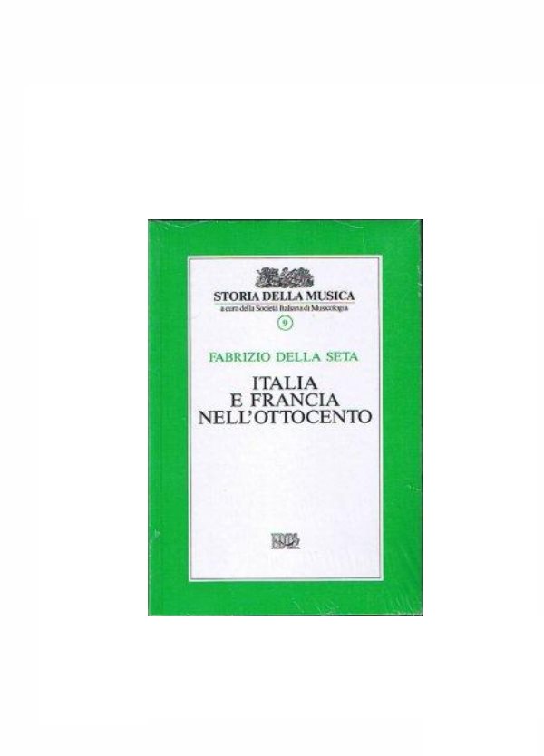 DELLA SETA : ITALIA E FRANCIA NELL'OTTOCENTO EDT LIBRO 9