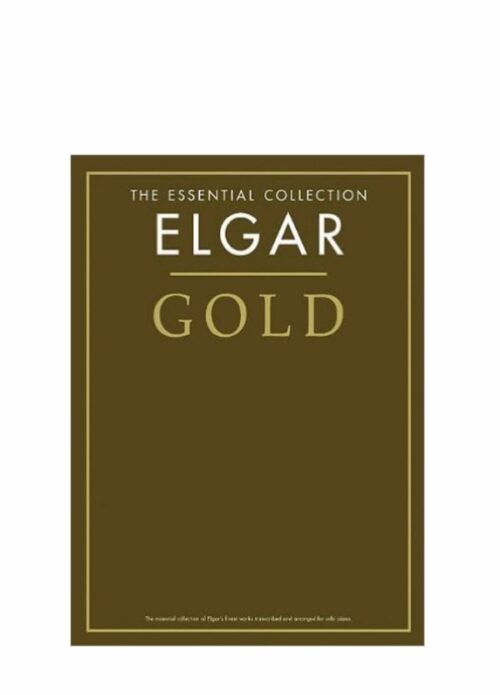 THE ESSENTIAL COLLECTION ELGAR GOLD    PER PIANOFORTE