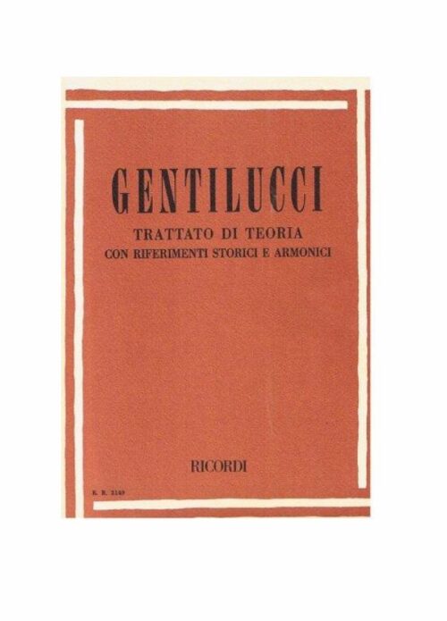 GENTILUCCI :TRATTATO DI TEORIA CON RIFERIMENTI STORICI E ARMONICI  RICORDI ER2149