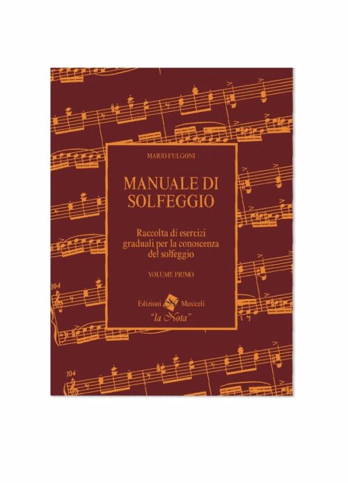FULGONI :MANUALE DI SOLFEGGIO VOLUME I   LA NOTA LN1030