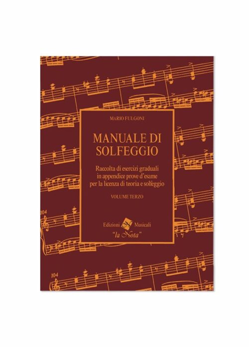 FULGONI : MANUALE DI SOLFEGGIO VOLUME III  LA NOTA LN1050