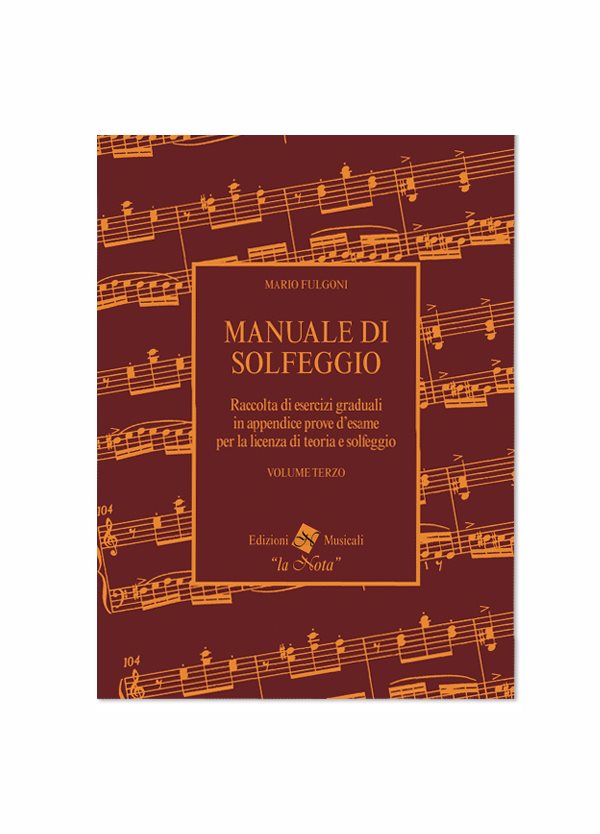 FULGONI : MANUALE DI SOLFEGGIO VOLUME III LA NOTA LN1050