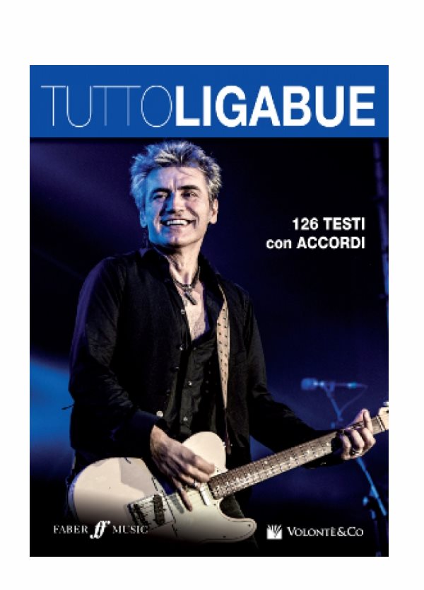LIGABUE : TUTTO LIGABUE CANZONIERE VOLONTE' MB549
