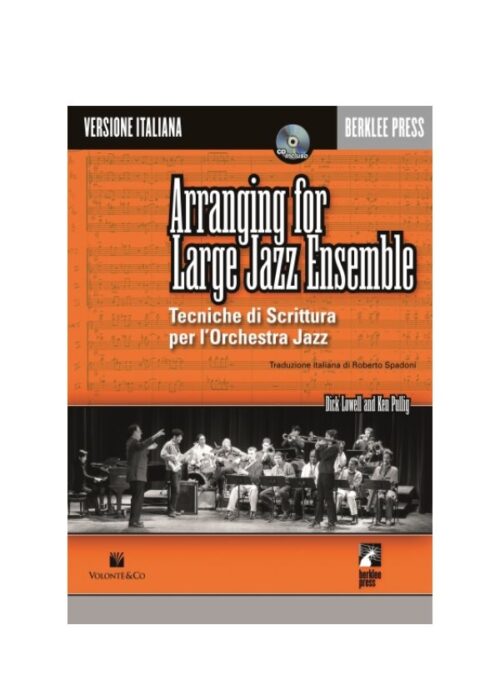 LOWELL - PULLIG : ARRANGING FOR LARGE JAZZ ENSEMBLE VOLONTE'  MB82