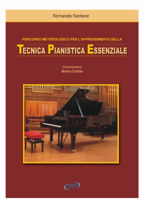 FANTONE : TECNICA PIANISTICA ESSENZIALE PROGETTI SONORI PS1303