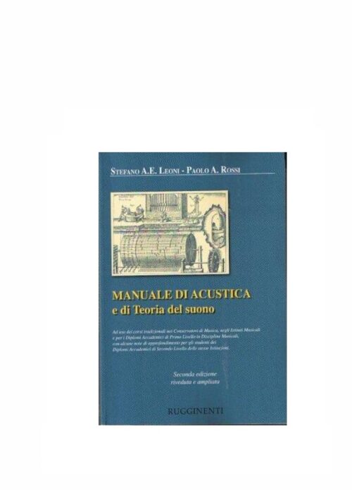 LEONI - ROSSI : MANUALE DI ACUSTICA E TEORIA DEL SUONO   RUGGINENTI
