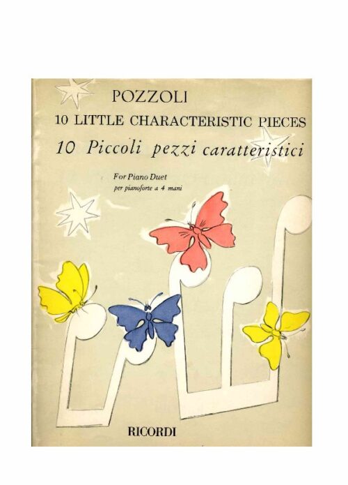POZZOLI : 10 PICCOLI PEZZI CARATTERISTICI per pianoforte a 4 mani  RICORDI 129752
