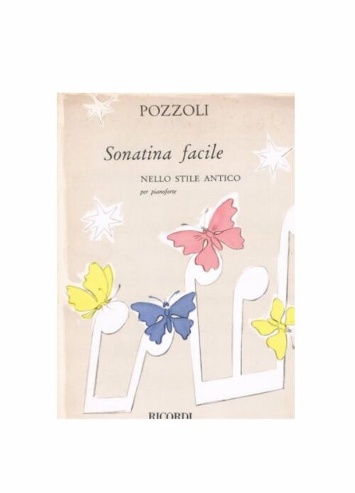 POZZOLI : SONATINA FACILE NELLO STILE ANTICO per pianoforte RICORDI 129753
