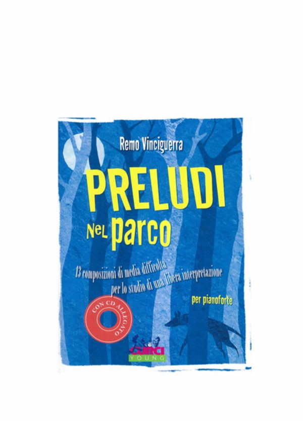 VINCIGUERRA : PRELUDI NEL PARCO 13 composizioni di media difficoltà CURCI EC11517