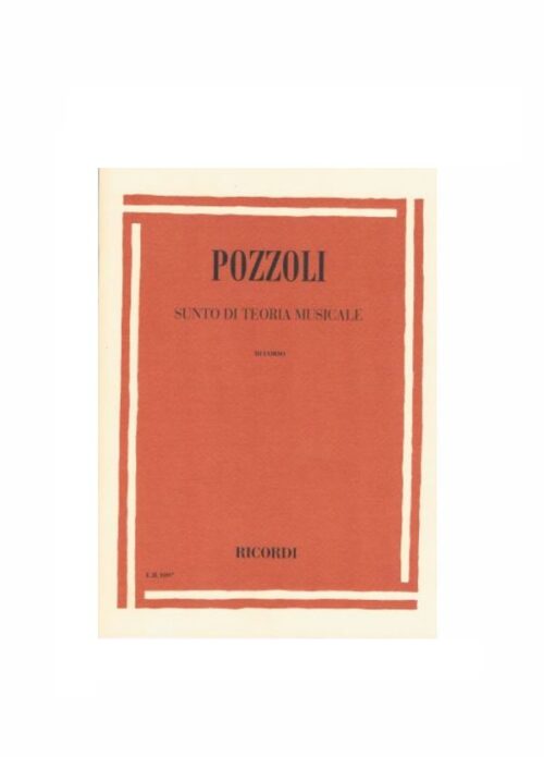 POZZOLI : SUNTO DI TEORIA MUSICALE III° CORSO RICORDI ER1097