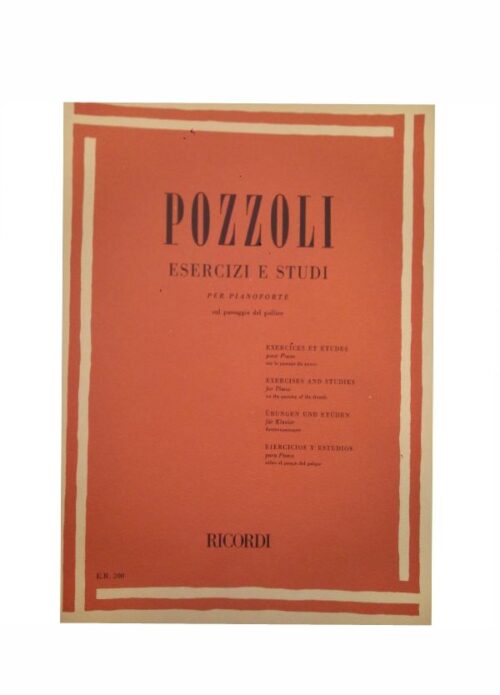 POZZOLI : ESERCIZI E STUDI PER PIANOFORTE sul passaggio del pollice RICORDI ER200