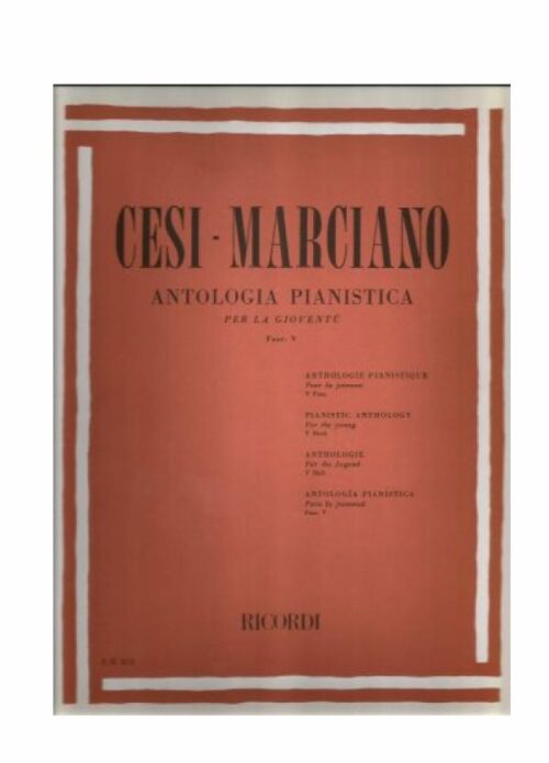 CESI - MARCIANO : ANTOLOGIA PIANISTICA PER LA GIOVENTU' FASCICOLO V  RICORDI