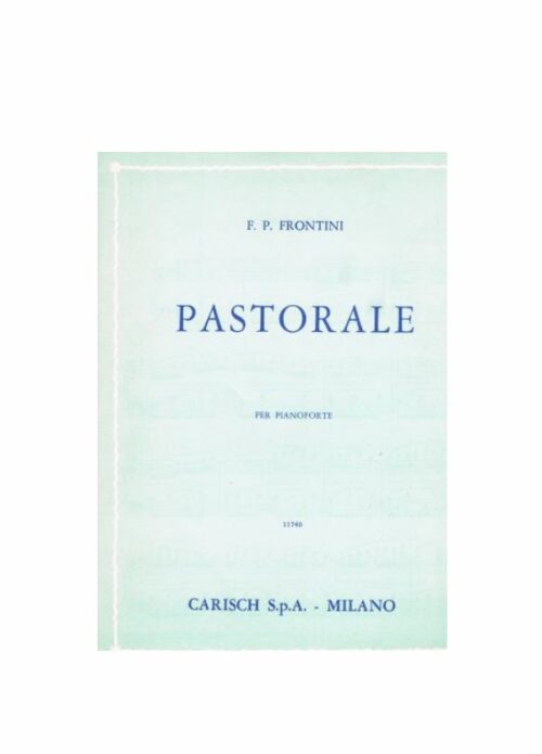 FRONTINI : PASTORALE per pianoforte CARISCH MK681