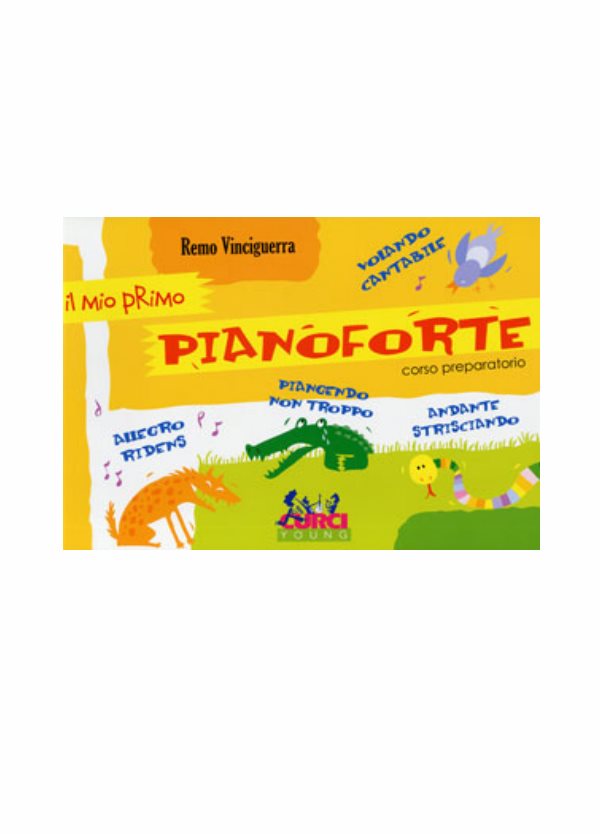 VINCIGUERRA : IL MIO PRIMO PIANOFORTE corso preparatorio CURCI EC11216
