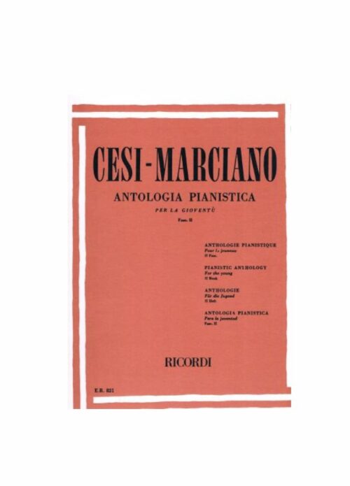 CESI - MARCIANO : ANTOLOGIA PIANISTICA PER LA GIOVENTU' FASCICOLO II   RICORDI