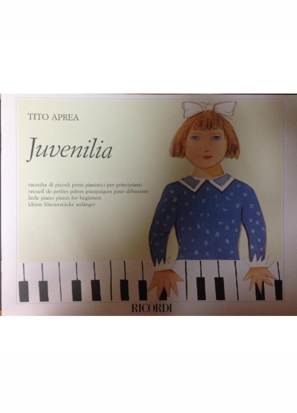 Tito Aprea PIANOFORTE JUVENILIA raccolta pezzi pianistici per principianti 