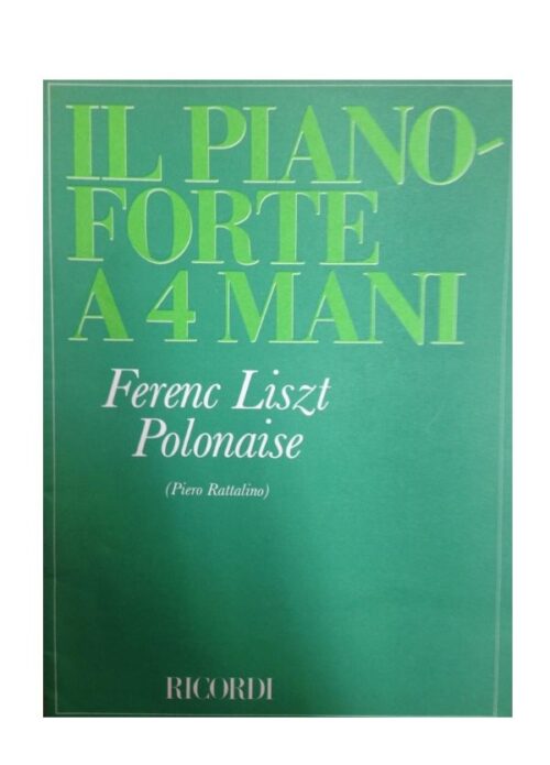 LISZT : POLONAISE il pianoforte a 4 mani  RICORDI 131824