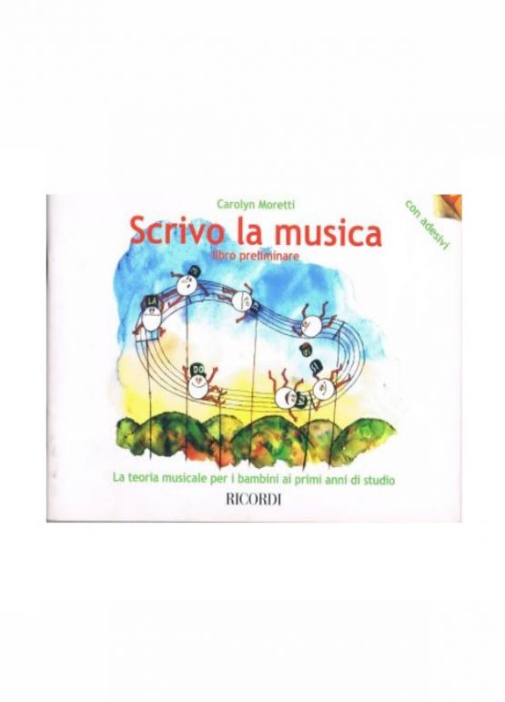 MORETTI : SCRIVO LA MUSICA libro preliminare RICORDI 138741 - Timbro musica