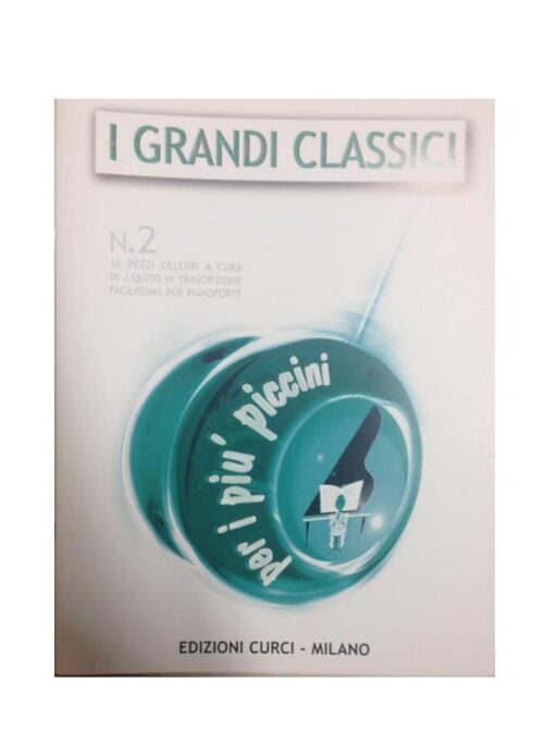QUITO : I GRANDI CLASSICI PER I PIU' PICCINI VOL.2 CURCI EC10552