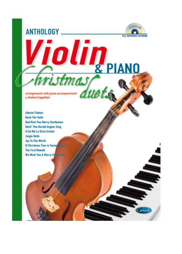 CAPPELLARI : ANTHOLOGY CHRISTMAS DUET FOR VIOLIN & PIANO CARISCH ML3391