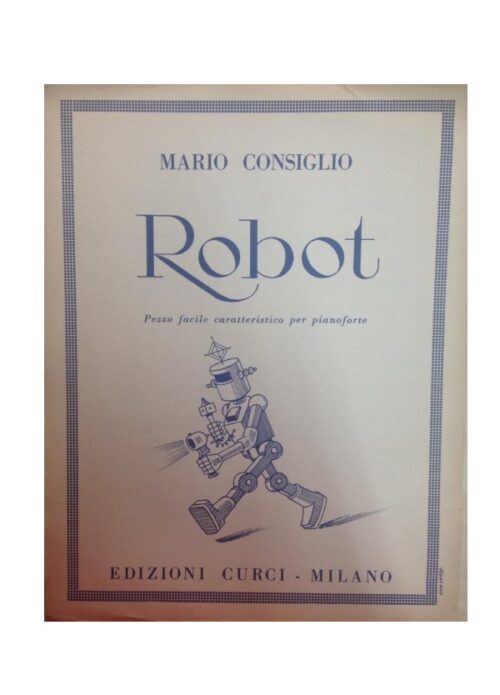 CONSIGLIO : ROBOT pezzo facile per pianoforte CURCI EC6451