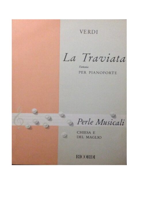 VERDI : LA TRAVIATA fantasia per pianoforte