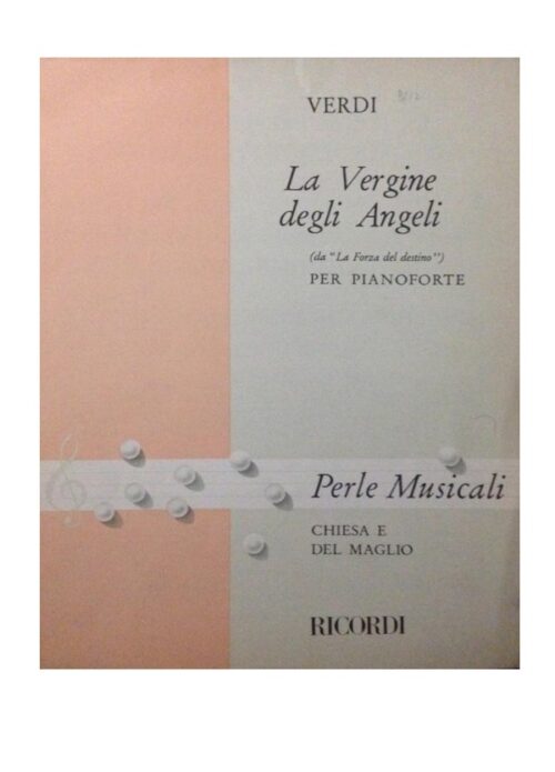 VERDI : LA VERGINE DEGLI ANGELI per pianoforte  RICORDI