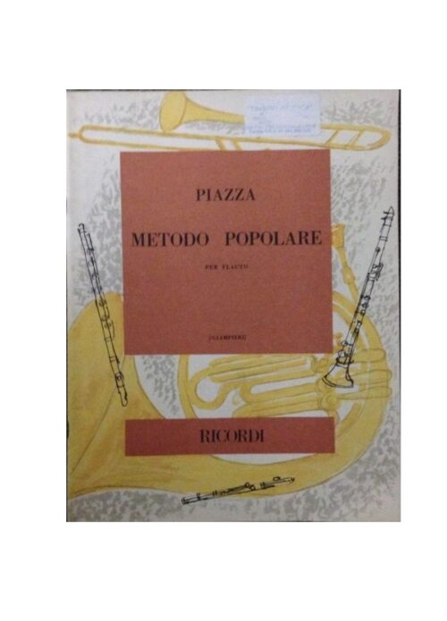 PIAZZA : METODO POPOLARE PER FLAUTO   RICORDI 128240