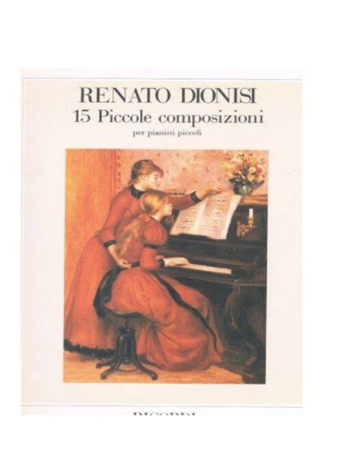 DIONISI : 15 PICCOLE COMPOSIZIONI PER PIANOFORTE
