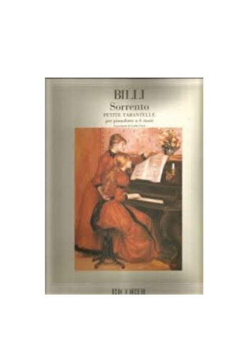 BILLI : SORRENTO PETITE TARANTELLE pianoforte a 6 mani