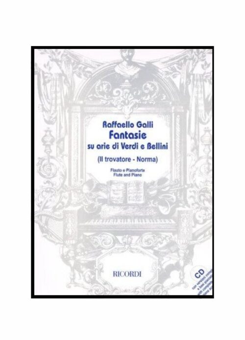 GALLI : FANTASIE SU ARIE DI VERDI E BELLINI per flauto e pianoforte RICORDI 139477