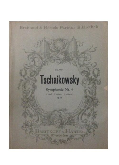 TCHAIKOWSKY : SYMPHONIE N.4 OP.36 in f-moll per orchestra BREITKOPF 4984