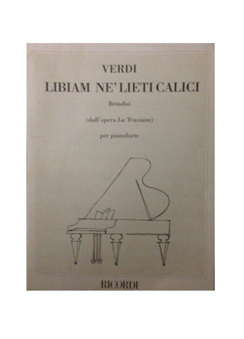 VERDI : LIBIAM NE' LIETI CALICI per pianoforte RICORDI