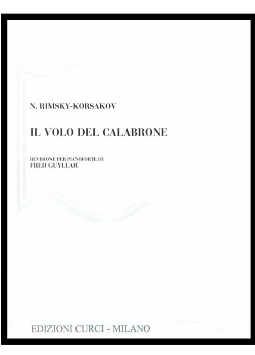 RIMSKIJ - KORSAKOV : IL VOLO DEL CALABRONE per pianoforte  CURCI EC10129