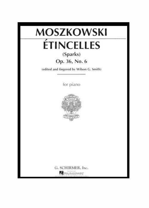 MOSZKOWSKI : ETINCELLES OP.36 N.6   per pianoforte  SCHIRMER